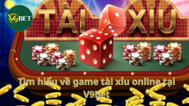 Tìm hiểu về game tài xỉu online tại V9bet